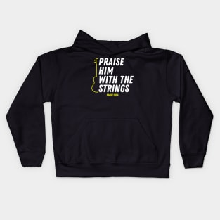 Psalm 150:4 Praise Him With The Strings Bible Verse Christian Quote Kids Hoodie